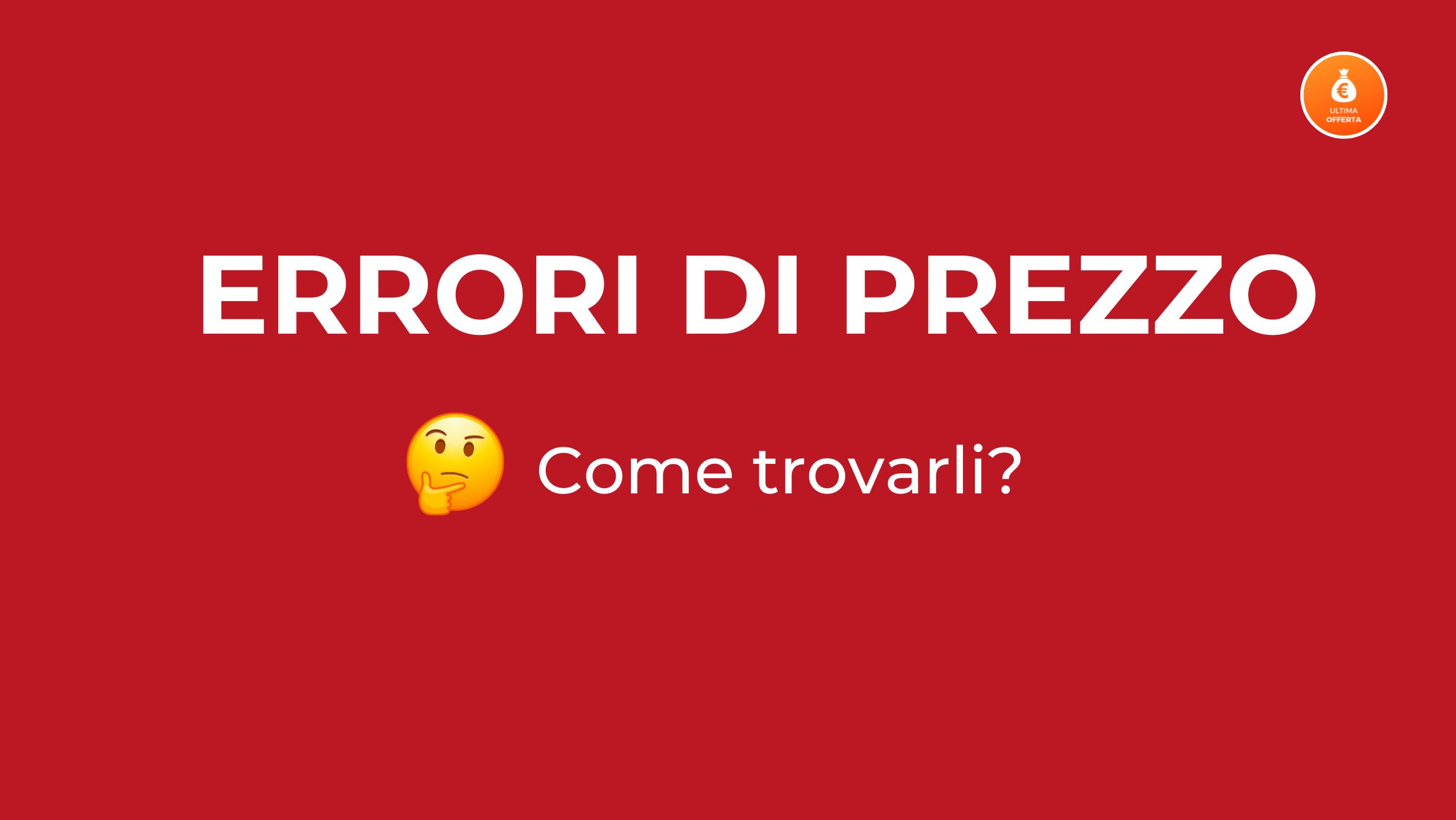 Errori di Prezzo su Amazon – come trovarli? [GUIDA COMPLETA]